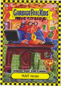 2010 Garbage Pail Kids  #80a- Nat Nerd
