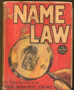 In The Name of The Law #1155 1937-Whitman-Little Big Book-H. Vallely-VG-