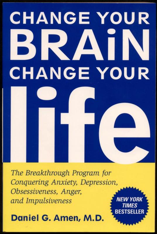 Change Your Brain, Change Your Life (Daniel G. Amen, M.D.)