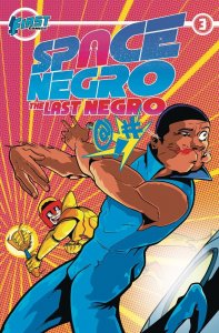 Space Negro The Last Negro #3 2024 Sams 1First Comics H04