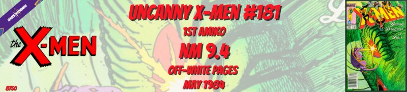 Uncanny X-Men 181 NM 9.4 1st Amiko Marvel 1984