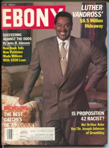 MAG: Ebony 6/1989-Luther VanDross-new child stars-Is Prop 42 Racist?-FN