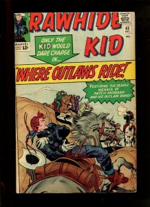 THE RAWHIDE KID #43 (6.0) WHERE THE OUTLAWS RIDE!! 1964