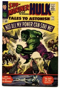 Tales To Astonish #75 1965- Hulk- Sub-mariner VF-