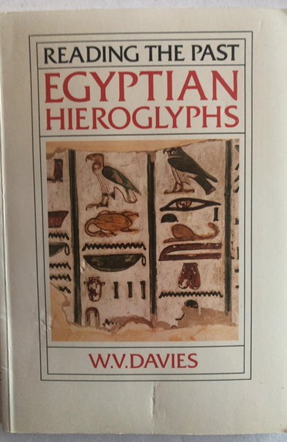 Reading the past Egyptian hieroglyphics Davies 1989,C all my books