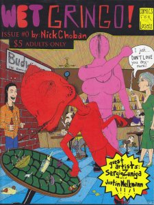 Wet Gringo #0 FN ; Fishhead | Nick Choban Underground