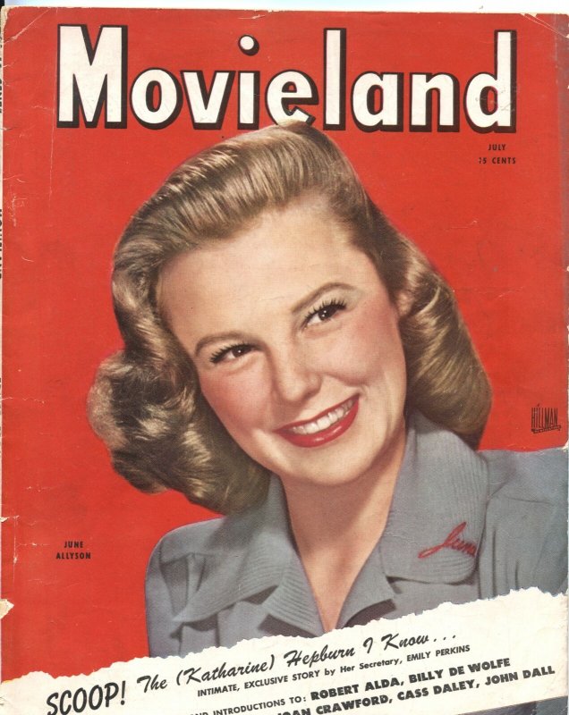 MOVIELAND - JULY 1945--JUNE ALLYSON--CASS DAILY--ROBERT ALDA--GEORGE PAL--MORE