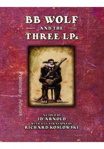 B.B. Wolf and the 3 LP's HC #1 VF/NM ; Top Shelf |