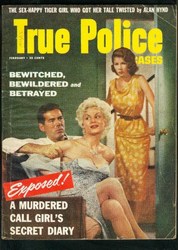 TRUE POLICE CASES-FEB 1956-SEX HAPPY TIGER LADY-TORTURE HOUSE-ALAN HYND VG