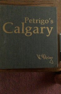 Petrigo’s Calgary coffee Table book,1978,HC,160p