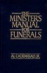 Minister's Manual for Funerals, Al Cadenhead, New Book