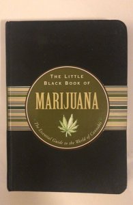 The little black book of marijuana essential guide to cannabis 2011, C my books!