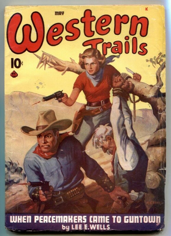 Western Trails Pulp May 1944- Peacemakers Came To Guntown 