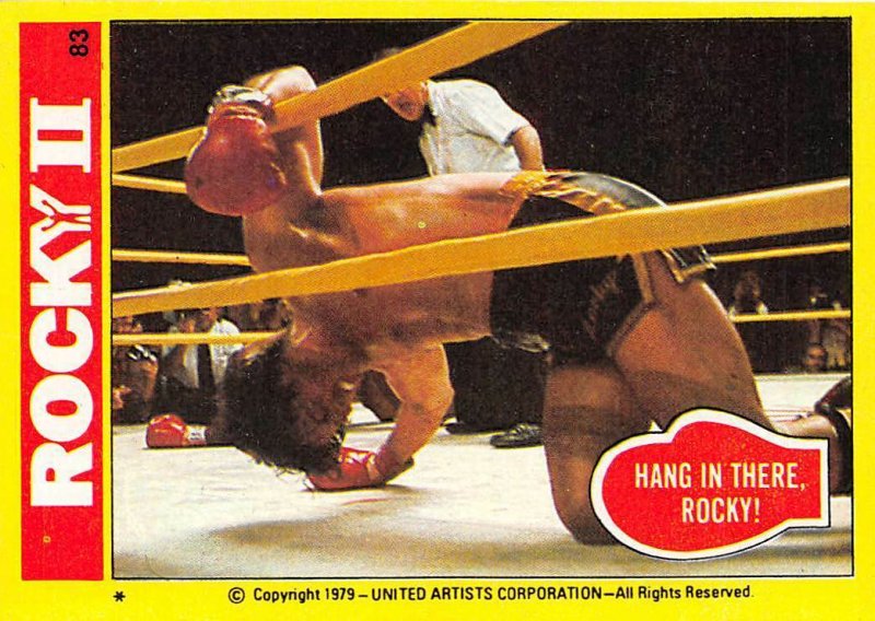 1979 Topps Rocky II #83 Hang In There Rocky! > Balboa > Sylvester Stallone