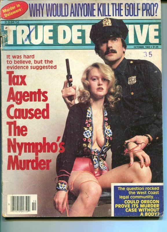 TRUE DETECTIVE-10/1982-TAX AGENTS CAUSED THE NYMPHOS MURDER-RAPE-MURDER VG