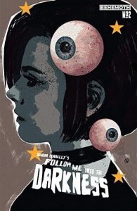 FOLLOW ME INTO THE DARKNESS #2 COVER A CONNELLY - BEHEMOTH COMICS - APRIL 2022