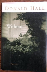 Without (poems) by Hall,1998,81p,unmarked