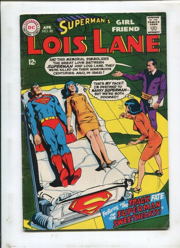 LOIS LANE #82 (6.5) TRAGIC FATE OF THE SUPERMAN SWEETHEARTS!