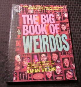 1995 Gahan Wilson THE BIG BOOK OF WEIRDOS SC Factoid VF/NM Carl Posey