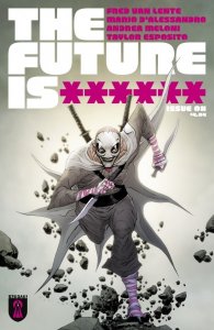 The Future Is ****** #8 Cover A Jae Lee June Chung