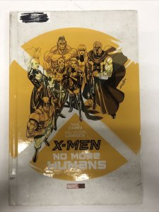 X-Men No More Humans (2014) HC A World Of Mutants Mike Carey•Salvador Larroca