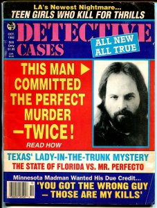 Detective Cases 10/1992-Globe-teen girl thrill killers-lady in trunk-FN