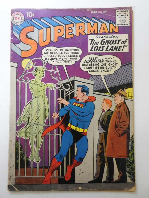 Superman #129  (1959) The Ghost of Lois Lane! Solid GVG Condition!