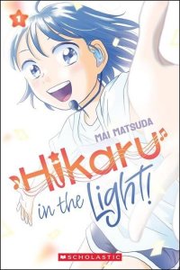 HIKARU IN THE LIGHT TP VOL 01 Scholastic Comic Book 2025
