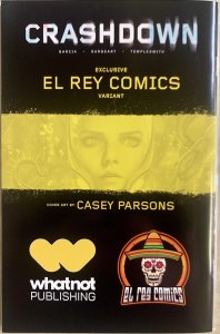 CRASHDOWN #1 CASEY PARSONS EXCLUSIVE COVERS (FOIL, METAL) | EL REY COMICS