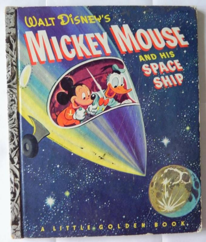 Mickey Mouse and his Space Ship First Ed 1952 Little Golden