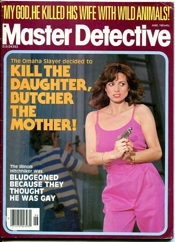 MASTER DETECTIVE-JUNE/1981-VG-COP KILLER-WILD ANIMALS-BUTCHERED MOTHER/DAU VG