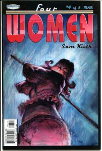 FOUR WOMEN  1 2 3 4 5, NM+, Sam Kieth , Trails & Tribulations, more SK in st