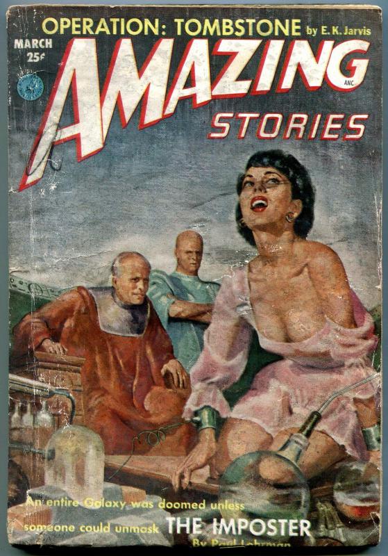 Amazing Stories Pulp March 1953- The Imposter- Operation Tombstone G/VG