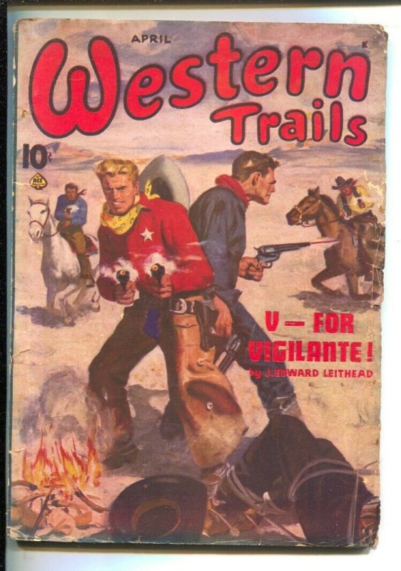 Western Trails 4/1945- Ace-Ernest Chiriacka gunfight cover V Is For Vigilante...