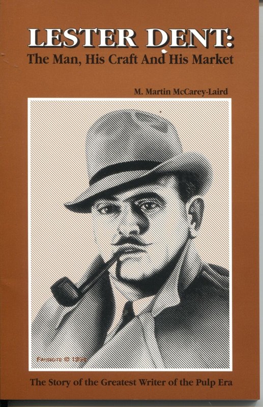 LESTER DENT:   THE MAN, HIS CRAFT AND HIS MARKET---AUTHOR OF DOC SAVAGE PULPS 