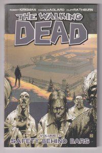 Image Comics! The Walking Dead! Safety Behind Bars! TPB Vol.3!