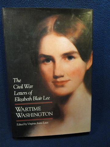 Wartime Washington - Civil War Letters of Elizabeth Lee -...