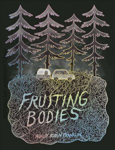 Fruiting Bodies #1 VF/NM ; Silver Sprocket | Ashley Robin Franklin