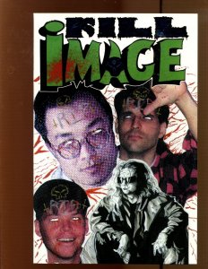 Kill Image #1 - Foil Cover! (8.0/8.5) 1993
