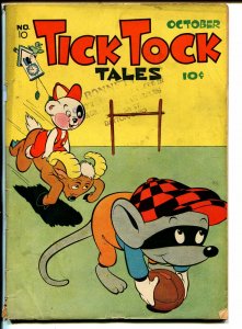 Tick Tock Tales #10 1946-ME-wacky funny animals-cool issue-football cover-G