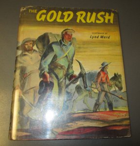 1944 The GOLD RUSH by Lynd Ward HC/DJ 32 pgs VG+