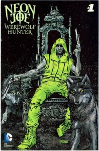 Neon Joe, Werewolf Hunter #1 NYCC NM-