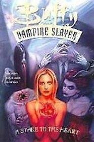 Buffy the Vampire Slayer: A Stake to the Heart  (2004) Dark Horse Comics