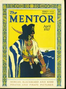 MENTOR APRIL 1927 PIRATE ISSUE BLACKBEARD PIRACY KIDD --FN