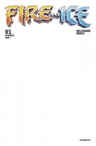 Fire & Ice #1 Dynamite Entertainment Blank Variant Cover Presale 8/2/23