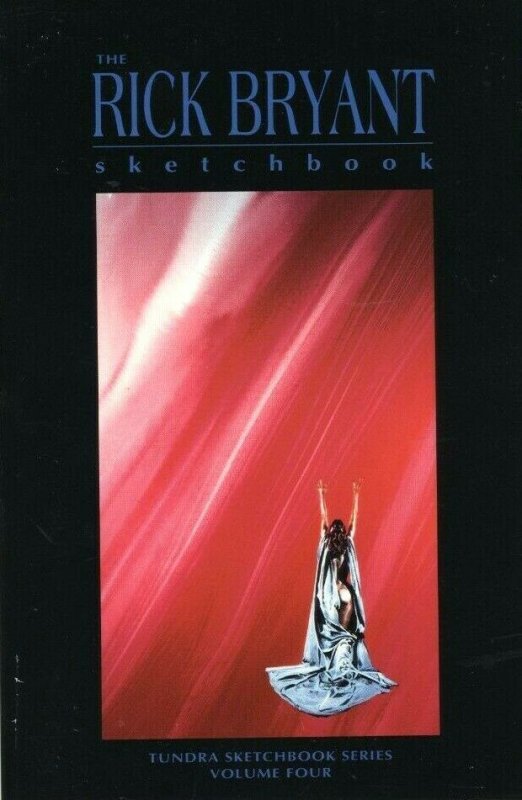 Tundra Sketchbook Vol 4 The Rick Bryant Sketchbook - 1991