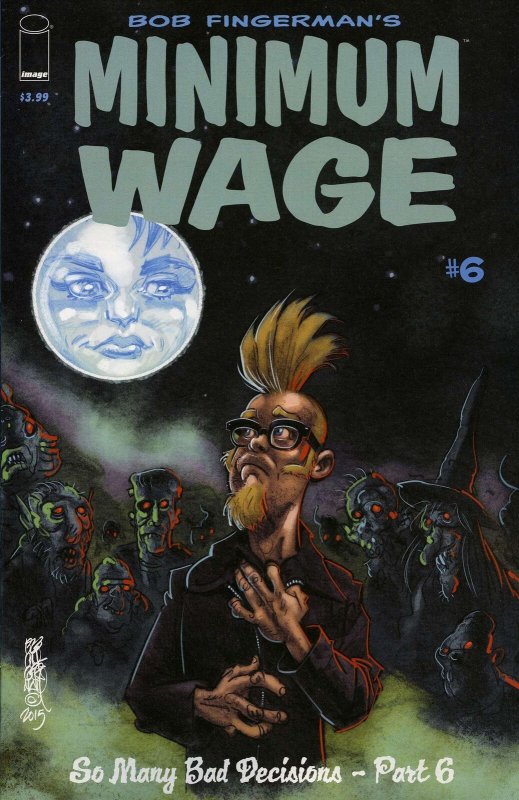 Minimum Wage: So Many Bad Decisions #6 VF; Image | Bob Fingerman - Last Issue - 