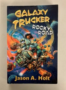 Galaxy Trucker - Rocky Road 2017 Paperback Jason A. Holt 