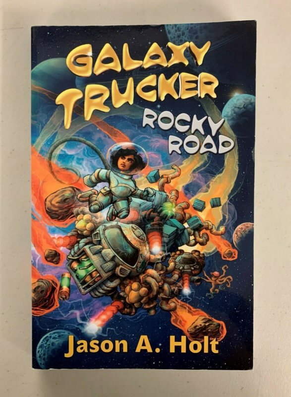Galaxy Trucker - Rocky Road 2017 Paperback Jason A. Holt 