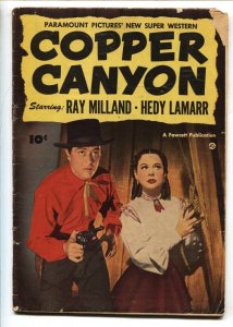 Fawcett Movie Comics-1950-G/VG-Copper Canyon-Ray Milland-Hedy Lamarr